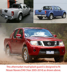 Front Rear Mud Flap Splash Guard For Nissan Navara D40 2005-2014 ST ST-X 550 ABS Front Rear Mud Flap Splash Guard For Nissan Navara D40 2005-2014 ST ST-X 550 ABS