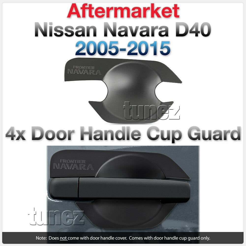 4x Door Handle Cup Guard Cover Matt Black For Nissan Navara D40 2005-2015 4x Door Handle Cup Guard Cover Matt Black For Nissan Navara D40 2005-2015