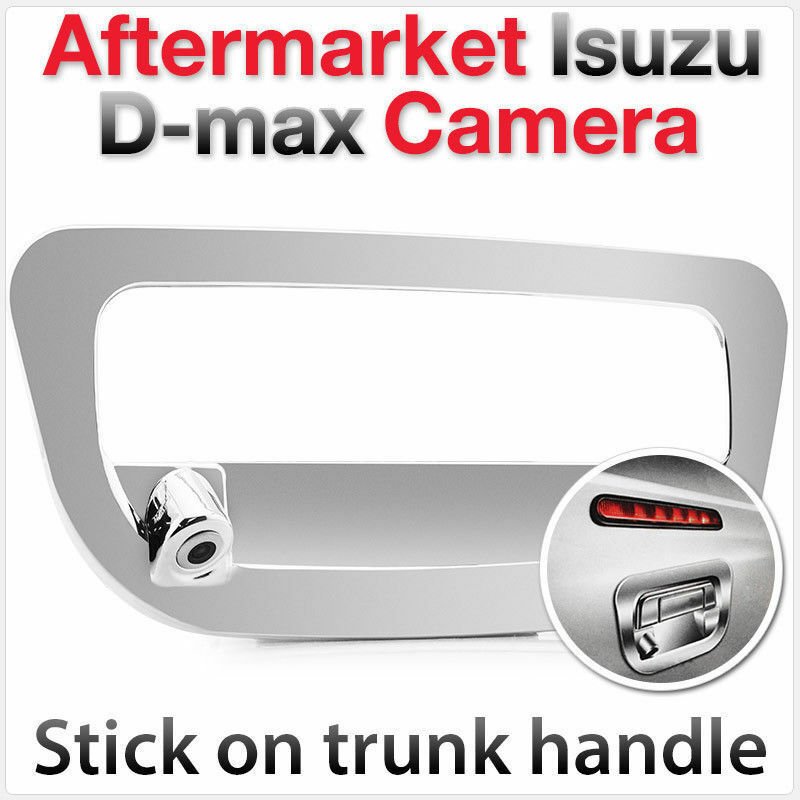 Isuzu D-Max Reverse Rear View Parking Backup Camera Trunk Handle Chrome Cover